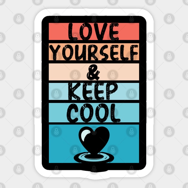 Love yourself and Keep Cool | believe in yourself | Keep calm and love yourself Sticker by Lizzy Marie